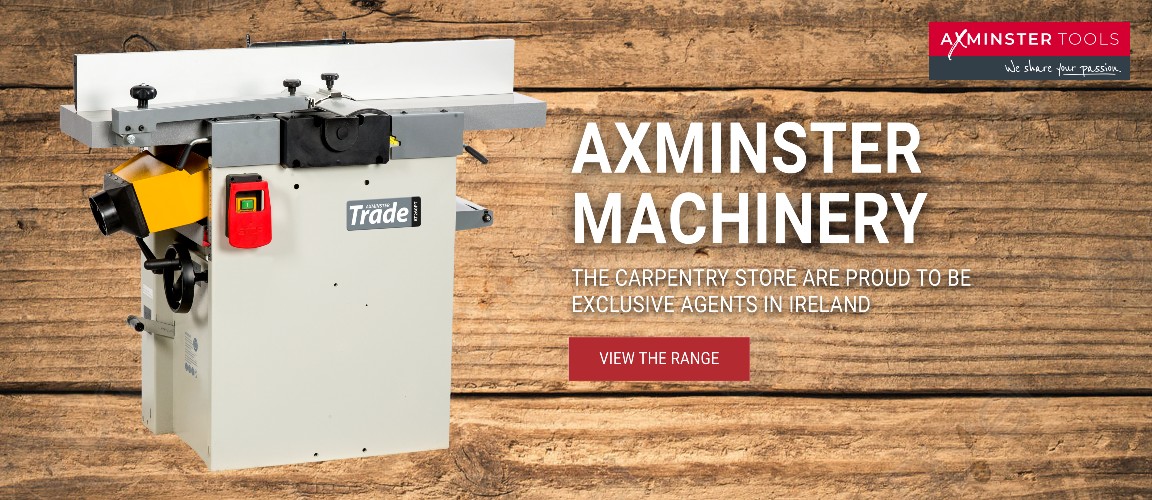 axminster machinery the carpentry store are proud to be  exclusive agents in Ireland